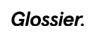 Glossier