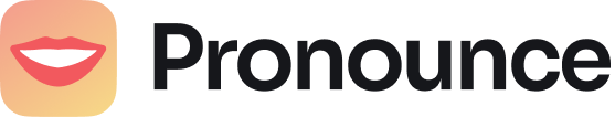 Pronounce